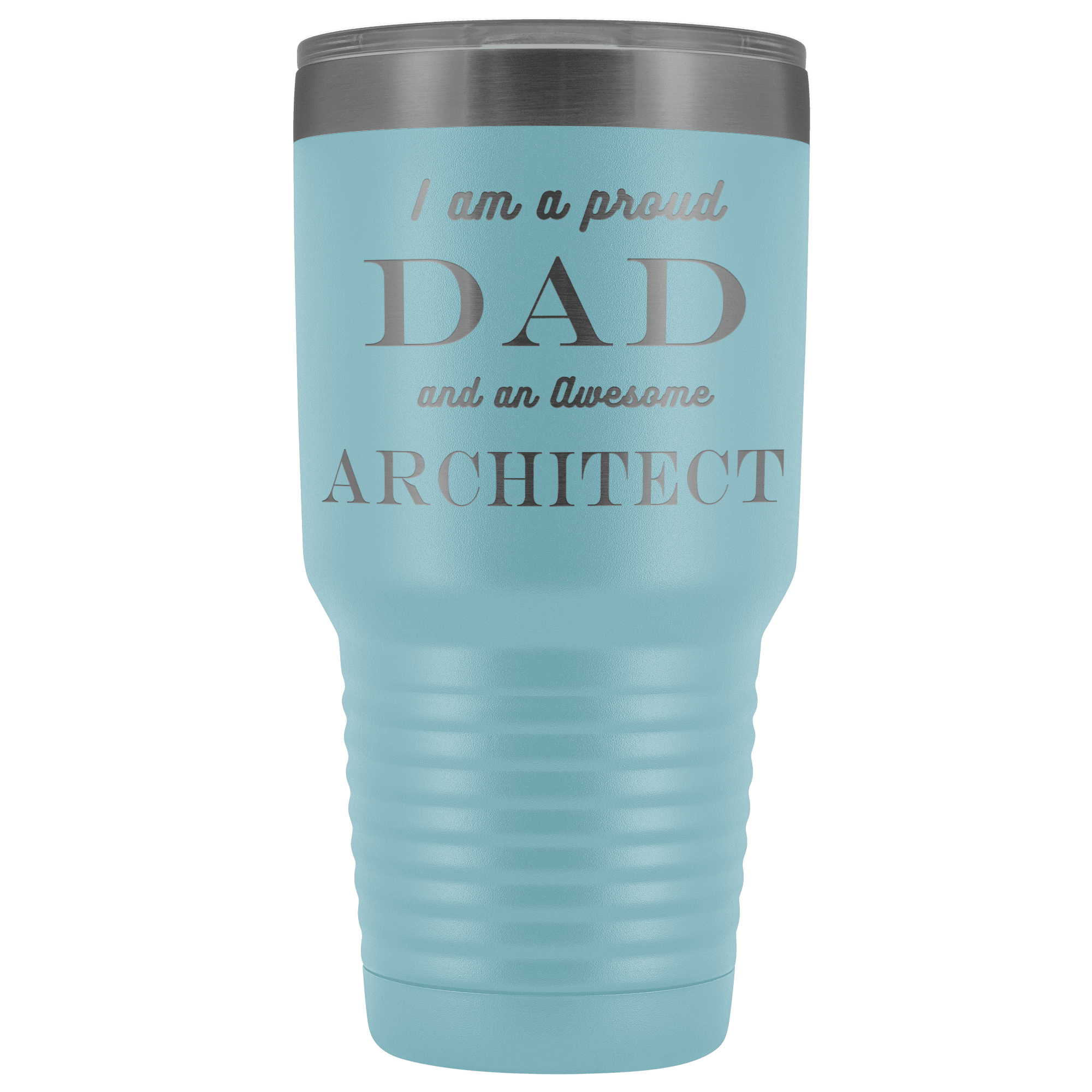 Proud Dad, Awesome Architect Tumblers Light Blue 