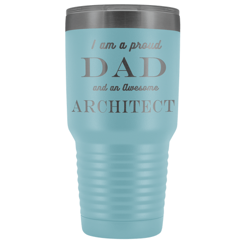Image of Proud Dad, Awesome Architect Tumblers Light Blue 