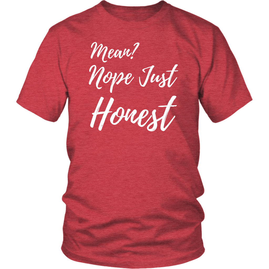 Mean? Nope Just Honest