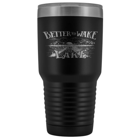 Image of Better to Wake at the Lake | 30oz Tumbler Tumblers Black 