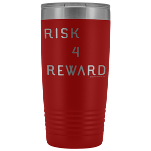 Risk 4 Reward | Try Things and Get Rewards | 20 oz Tumbler Tumblers Red 